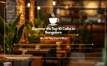 Cafés of Bangalore