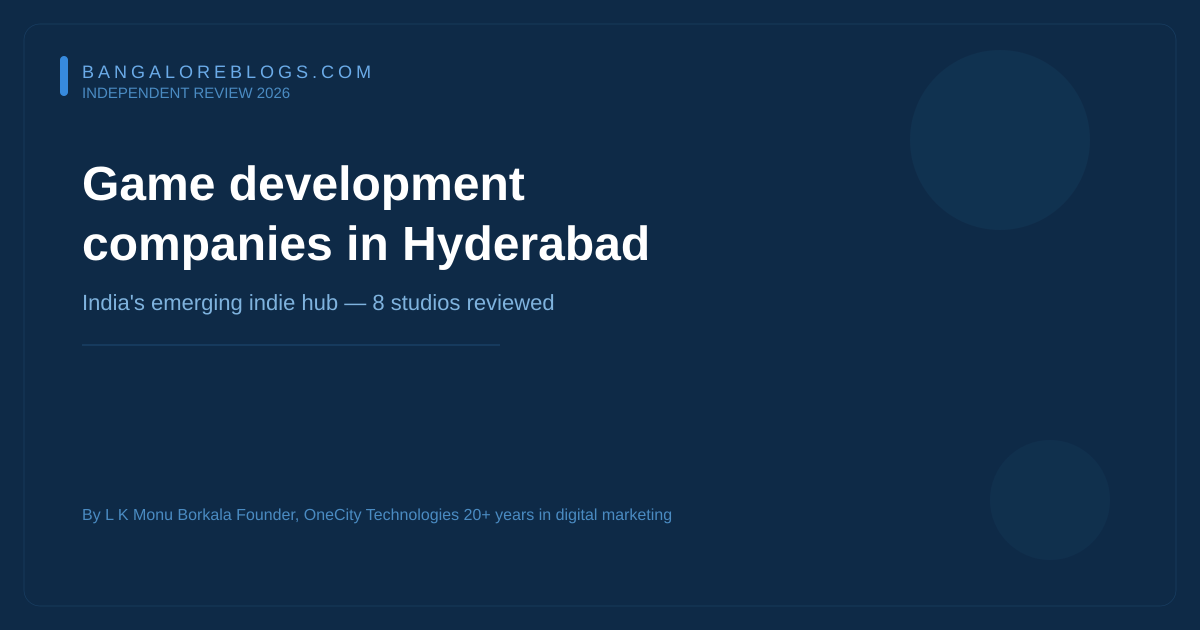 Game development companies in Hyderabad 2026 — independent review of 8 studios including BornMonkie, Street Lamp Games, Ogre Head Studio