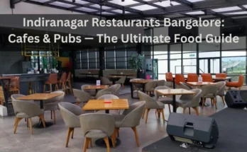 Indiranagar Restaurants Bangalore