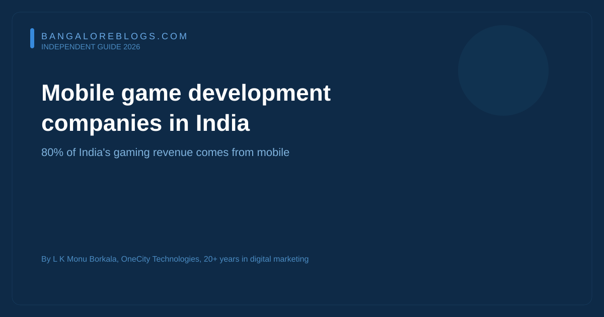 Mobile game development companies in India 2026 — independent review of top studios for casual, multiplayer, and hyper-casual mobile games