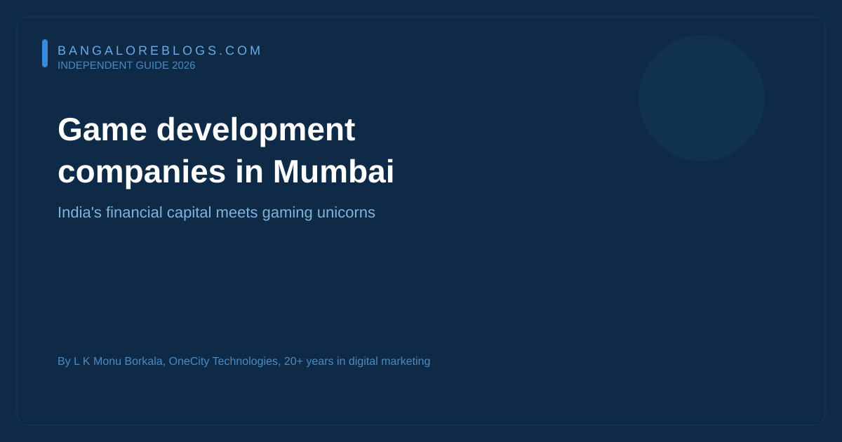 Game development companies in Mumbai 2026 — independent review including Nazara Technologies, Dream11, GameEon Studios